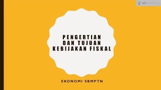 Pengertian dan Tujuan Kebijakan Fiskal (Ekonomi)