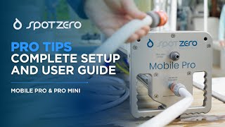 Spot Zero Mobile Pro Tips | Complete Setup and User Guide - Pro & Pro Mini
