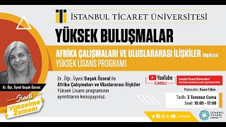 Yüksek Buluşmalar | Afrika Çalışmaları ve U. İ. \