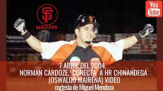 7 ABRIL DEL.2004, NORMAN CARDOZE, HR CHINANDEGA (OSWALDO MAIRENA)     cortesia de Miguel Mendoza