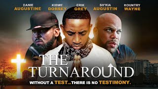 The Turnaround | Without a Test, There is No Testimony | Kountry Wayne, Daniel Augustin