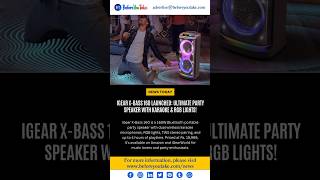 iGear X-Bass 160 Launched: Ultimate Party Speaker with Karaoke \u0026 RGB Lights! | #partystarter #tech