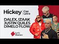 Dalex, Justin quiles, Izaak, Dimelo Flow - Hickey (Letra/Lyrics)