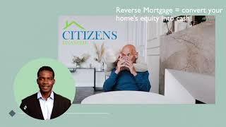 Discover the Power of Reverse Mortgages with Citizens Financial💡✨