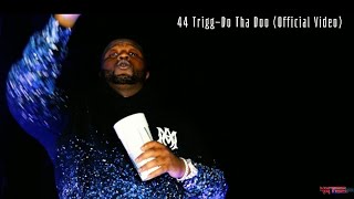 44 Trigg- Do Tha Doo