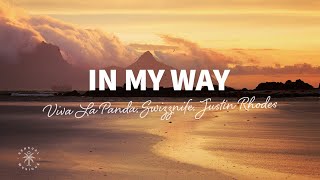 Viva La Panda, Swizznife, Justin Rhodes - In My Way (Lyrics)