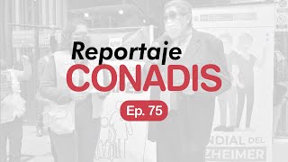 Reportaje Conadis | Ep. 75: Campaña Día Mundial del Alzheimer