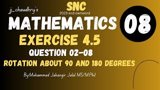 Exercise 4.5 Q2-Q8: Rotations of Geometric Shapes (90° & 180°) | Grade 8 Math | SNC Syllabus