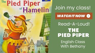 Read Aloud | The Pied Piper of Hamelin | English Class with Bethany #classicbooks #eslclass