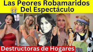 Las Peores Robamaridos del Espectáculo | Famosas Destructoras de Hogares