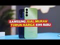 7 HP SAMSUNG A SERIES TURUN HARGA AWAL TAHUN 2024