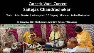 Saitejas | Carnatic Vocal Concert | 15 December, 2024 | Sri Lakshmi Janardana Temple, T Nasasipura