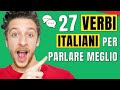 27 Verbi Italiani Per Migliorare Le Tue Conversazioni (Sub ITA) | Imparare l’Italiano