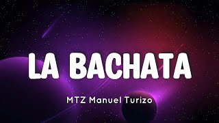 🎵 Manuel Turizo - La Bachata (Letra/Lyrics)