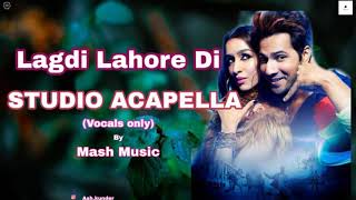 Lagdi Lahore Di Studio Acapella Street Dancer 3D(Vocals Only)by Mash Music