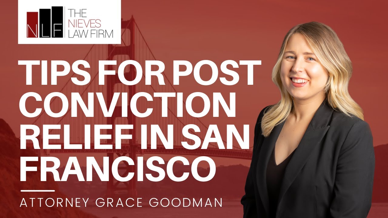 Tips For Post Conviction Relief In San Francisco | San Francisco Post ...