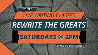 FREE LIVE WRITING CLASSES | Rewrite The Greats