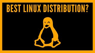 What Is The Best Linux Distribution?
