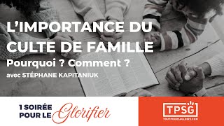 L'importance du culte de famille