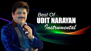 Best Of Udit Narayan Instrumental Songs  - Soft Melody Music  -  90`s Instrumental Songs