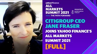 Citigroup CEO Jane Fraser joins Yahoo Finance's All Markets Summit 2021