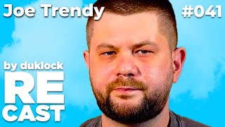 Joe Trendy @joetrendy - RECAST
