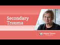 Secondary Trauma