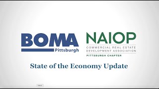 BOMA Pittsburgh \u0026 NAIOP State of the Economy Update