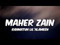 Maher Zain - Rahmatun Lil’Alameen (Lyrics) | ماهر زين - رحمةٌ للعالمين