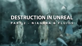 Unreal Engine 5  - Destruction Part 2 (Chaos niagara & fluid setup)