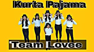 kurta Pajama || Tony Kakkar ft. Shehnaaz Gill || Dance Cover || Team Lovee India