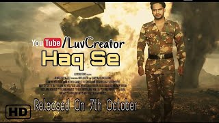 HAQ SE Official music video Trailer 2018 | Music By Rakesh Kumar | Released On 7th October.......