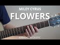 Flowers - Miley Cyrus (Karaoke Acoustic Guitar)