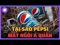 Tại sao Pepsi bị soán ngôi á quân?