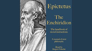 Chapter 24.2 & Chapter 25.1 - Epictetus: The Enchiridion - The Handbook of Moral Instructions