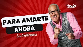 Osvaldo Roman - Para Amarte Ahora (Video Live Performance)