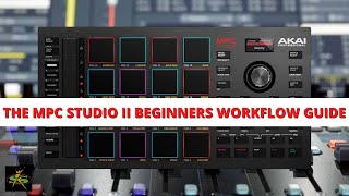 Learn AKAI MPC STUDIO MK2 WORKFLOW from a Master on MPC
