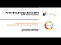 Alexander Engelhardt: Interpretable Machine Learning: How to make black box... | PyData Berlin 2019