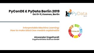 Alexander Engelhardt: Interpretable Machine Learning: How to make black box... | PyData Berlin 2019