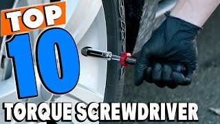 Top 10 Best Torque Screwdrivers Review in 2024