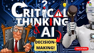 AI and Critical Thinking: Enhancing Human Decision-Making!