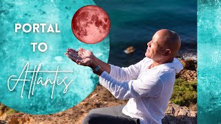 Portal to Atlantis - Meditation with Dr. Roy Martina - Blood Moon Special 🌕