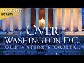 Over Washington D.C.: Our Nation's Capital | Documentary | Full Movie