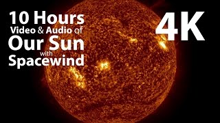 4K UHD 10 hours - The Sun & Space Wind Audio - relaxing, meditation, nature