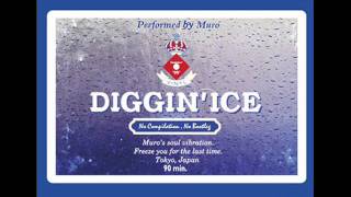 DIGGIN' ICE 99 performed by MURO