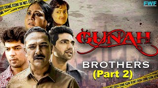 Brothers - Gunah Episode 03 (Part 2) | FWFOriginals