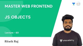 L60 | JS Objects | JS | Frontend Dev | Ritwik Raj