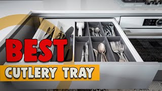 Best Cutlery Tray in 2020 – Excellent Selections!