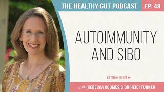 Autoimmunity and SIBO with Heidi Turner | Ep 49