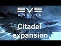 EVE Online - Citadel expansion first look